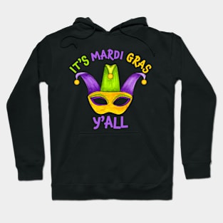 It's Mardi Gras Y'All Hoodie